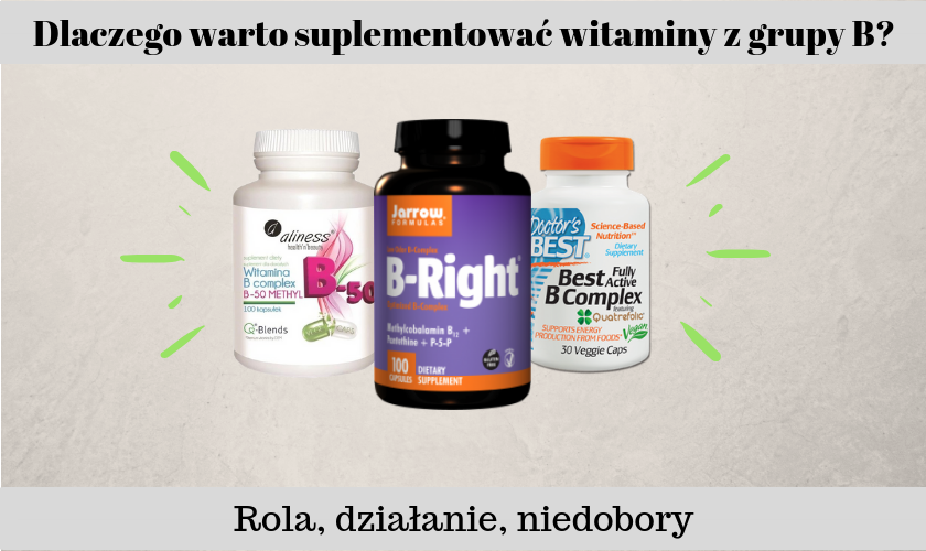 Dlaczego warto suplementować witaminy z grupy B?